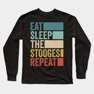 Funny Eat Sleep Stooges Name Repeat Retro Vintage Long Sleeve T-Shirt